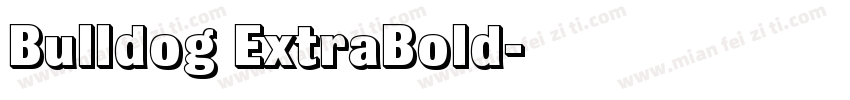 Bulldog ExtraBold字体转换